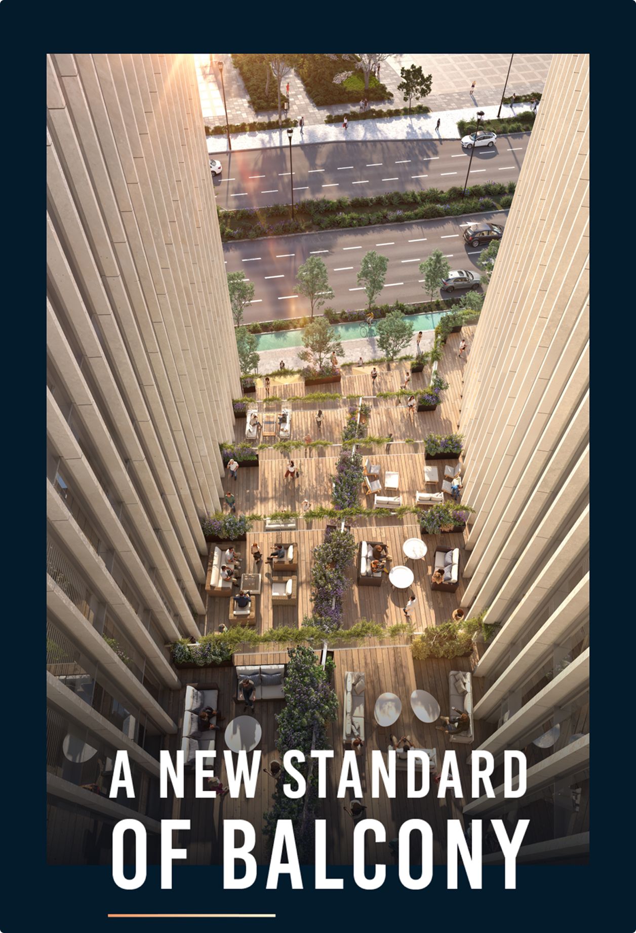 מבט אווירי בין בניינים גבוהים המציג מרפסות מודרניות ושופעות מעל רחוב בעיר; הכיתוב אומר "סטנדרט חדש למרפסות".